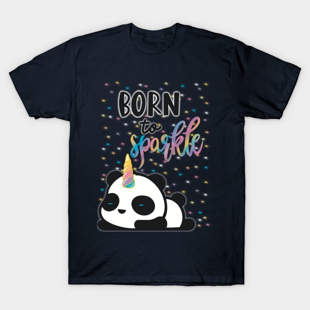 Born to sparkle pandacorn T-Shirt by LHaynes2020